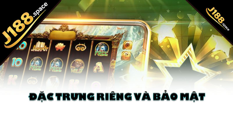 Đặc trưng riêng và bảo mật
