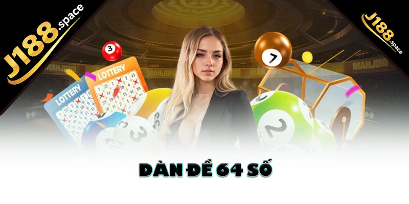 Dàn Đề 64 Số