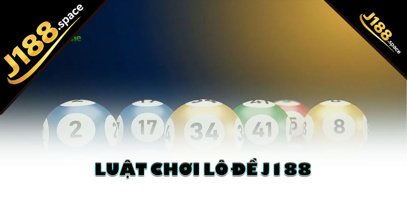 Luật chơi lô đề J188