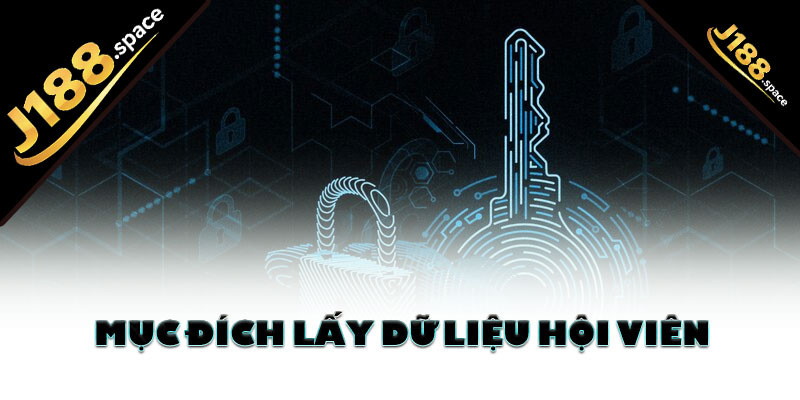 Mục đích lấy dữ liệu hội viên