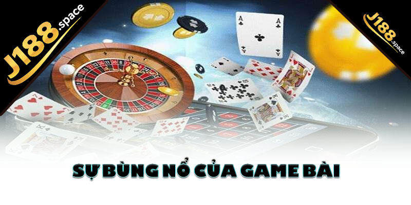 Sự bùng nổ của game bài