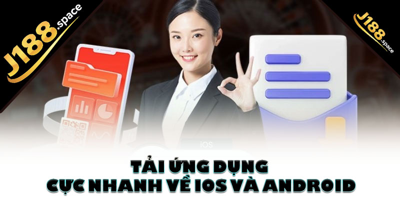 Tải ứng dụng cực nhanh về iOS và Android
